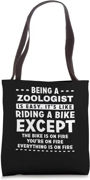 Zoologist Job Is Easy Like Riding Bike on Fire Funny Tote Bag